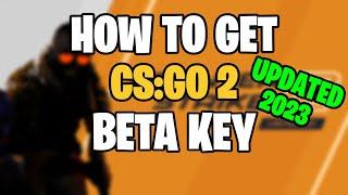 HOW TO GET CS:GO 2 BETA KEY TODAY! (UPDATED)