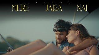 MERE JAISA NAI | KARMA | Sez on the Beat | Official Music Video | 2024 |