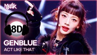 [8D Bank] GENBLUE (젠블루) - ACT LIKE THAT | KBS WORLD TV 250307