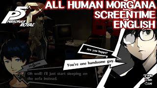 All Human Morgana Screentime - Persona 5 Royal