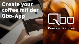 Create your coffee mit der Qbo-App