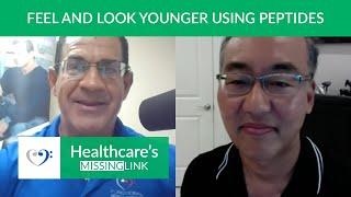 Ep 08: Feel and Look Younger Using Peptides ft. Dr. Edwin Lee | Healthcare's Missing Link Podcast