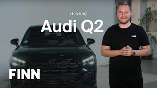 Audi Q2 im Test I Das Ingolstädter Kompakt-SUV auf dem Prüfstand