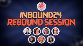 INBOUND24 Rebound Session