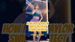 How Does Taylor Swift Support and Protect Young Women?#taylorswift #celebrity