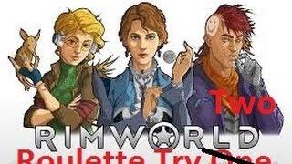 Rimworld Alpha 14 - Rimworld Roulette Try Two - Part One