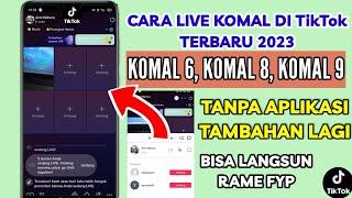 CARA LIVE TIKTOK KOMAL 6, CARA LIVE DI TIKTOK ! TIKTOK KOMAL 9, CARA BUAT KOMAL 9 DI TIKTOK, KOMAL 9