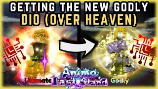 GETTING THE NEW GODLY "DIO (OVER HEAVEN)" | ANIME LAST STAND