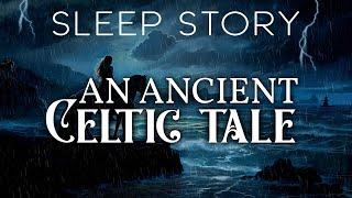 The Legend of Oisin & Niamh: A Sleepy Celtic Tale with Rain & Ocean Sounds