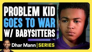 Problem Kid GOES TO WAR with BABYSITTERS - Jay's World S2 E03 | Dhar Mann Studios