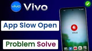 App Slow Open Ho Raha Hai Vivo | App Slow Open Problem Vivo | How To Fix Slow Opening Apps In Mobile