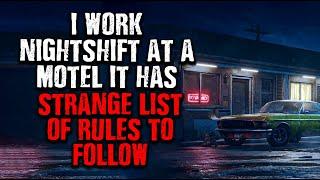 "I work Nightshift at a Motel...It has STRANGE RULES to follow" Creepypasta