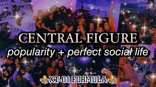 CENTRAL FIGURE EXTREME Popularity and Perfect Social Life Subliminal