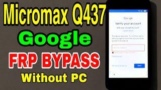 Micromax Q437 FRP Unlock or Google Account Bypass Easy Trick Without PC