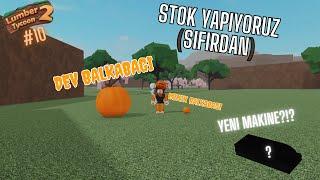 Lumber Tycoon 2 SIFIRDAN #10 DEV BALKABAĞI ÇIKARDIK (YENİ ÖĞÜTÜCÜ?)