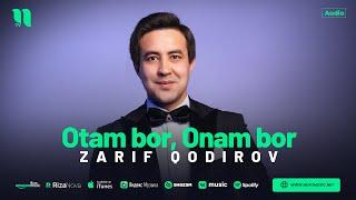 Zarif Qodirov - Otam bor, Onam bor (audio 2024)