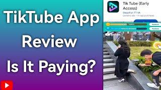 Tik Tube App Review: Is It Paying?