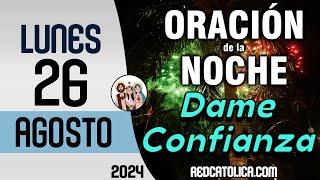 Oracion de la Noche de Hoy Lunes 26 de Agosto - Tiempo De Orar