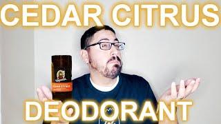 CEDAR CITRUS DEODORANT REVIEW!!