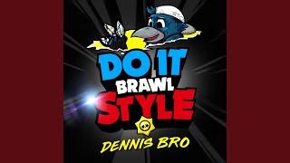 Do It Brawlstyle (Brawl Stars Song)