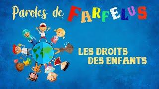 Les Droits des enfants chanson interprétée par Paroles de Farfelus