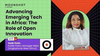 Advancing Emerging Tech in Africa: The Role of Open Innovation - A Speech By Meta's Sade Dada