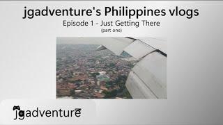 jgadventure's Philippines Vlog 2023 - Episode 1 - Just Getting There (part 1)