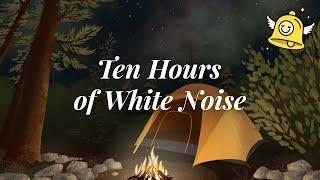 Camping Under the Stars: 10 HOURS of White Noise (Study, Focus, Relax, Sleep)