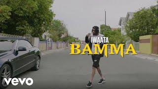 IWaata - BAMMA (Official Video)