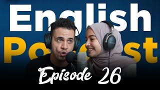 Learning English With Podcast Conversation | Episode 26