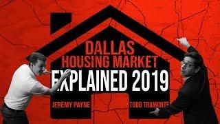 Dallas Housing Market Explained 2019 | ft. Jeremy Payne & Todd Tramonte