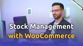 How to manage stock inventory with WooCommerce?