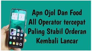 APN OJOL DAN FOOD ALL OPERATOR TERCEPAT PALING STABIL || ORDERAN KEMBALI LANCAR