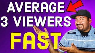 Get 3 average viewers on twitch fast