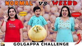 GOLGAPPA CHALLENGE | Normal vs Weird | Eating Challenge | Aayu and Pihu Show