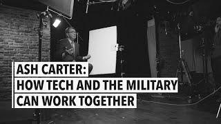 Ash Carter: How Tech and the Military Can Work Together