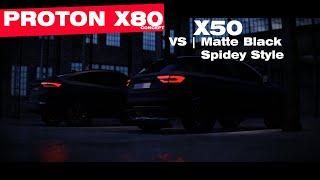 TEASER | PROTON X80 VS X50 MATTE BLACK SPiD3Y Style