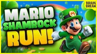 ️ Mario Shamrock Run! ️ St. Patrick's Day Brain Break ️ Just Dance ️ GoNoodle ️ Freeze Dance