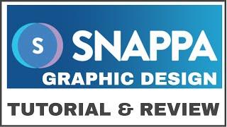 Is SNAPPA Graphic Designer Worth it - Full SNAPPA REVIEW