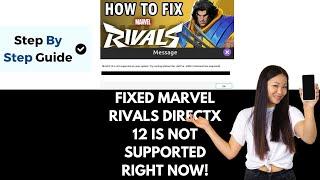 How To Fix Marvel Rivals Error DirectX 12 Is Not Supported On Your System On PC