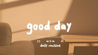 [BGM for work] For those who want to relax in a refreshing mood - Good Day - Daily Routine