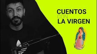 Ep.6  Cuentos con la Virgen l Edward Herrera