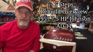 5 Steps to Rebuild 1957 7.5 HP Johnson AD-11 Rebuild Overview