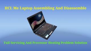 HcL Me Laptop Full Disassemble & Assembly With Full Service 2021|