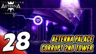 #28 AETERNA NOCTIS: AETERNA PALACE, GET RED GEM, FIND SEAT THRONE, CORRUPT 2ND TOWER