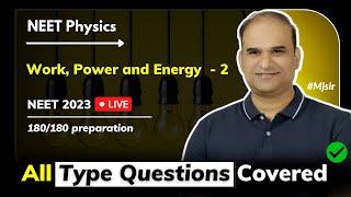 Lecture - 2 | Work Power and Energy | MJ Sir | NEET Physics Crash Course | NEET 2023