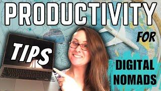 11 Productivity Tips For Digital Nomads Working Remotely