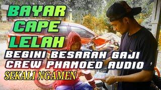 Vlog || Begini Besaran UCAPAN TERIMA KASIH Utk Para Crew Phamoed Audio Sekali Ngamen 