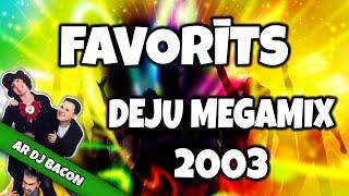 Favorīts - Deju Megamix (By Dj Bacon) [2003]