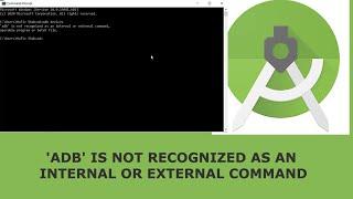 'adb' Is Not Recognized As An Internal Or External Command In Android Studio in Windows 10